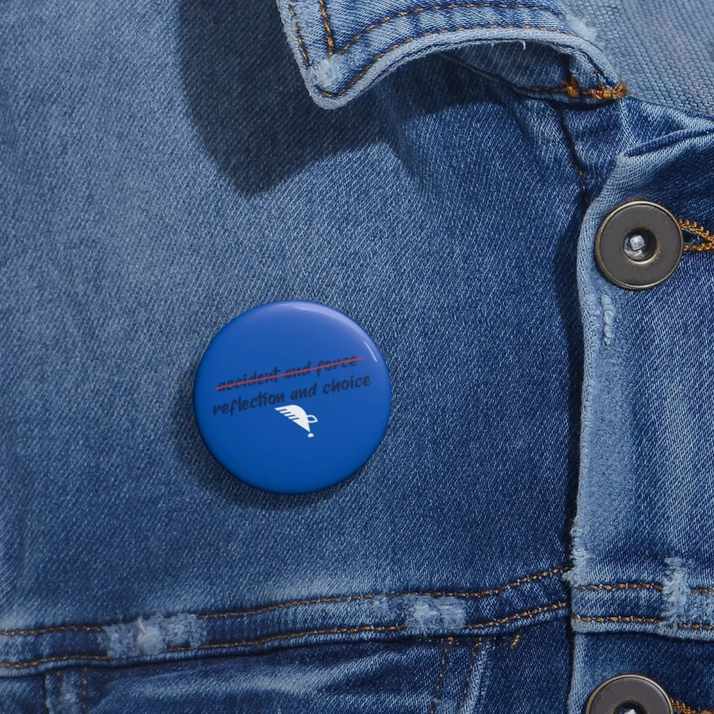 Pin Button-reflection and choice