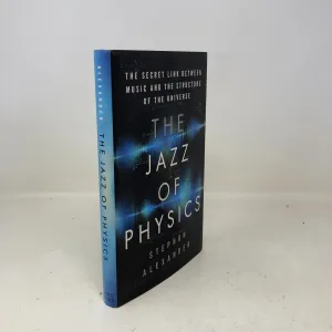The Jazz of Physics: The Secret Link Between Music and the Structure of the Universe Hardcover  April 26, 2016